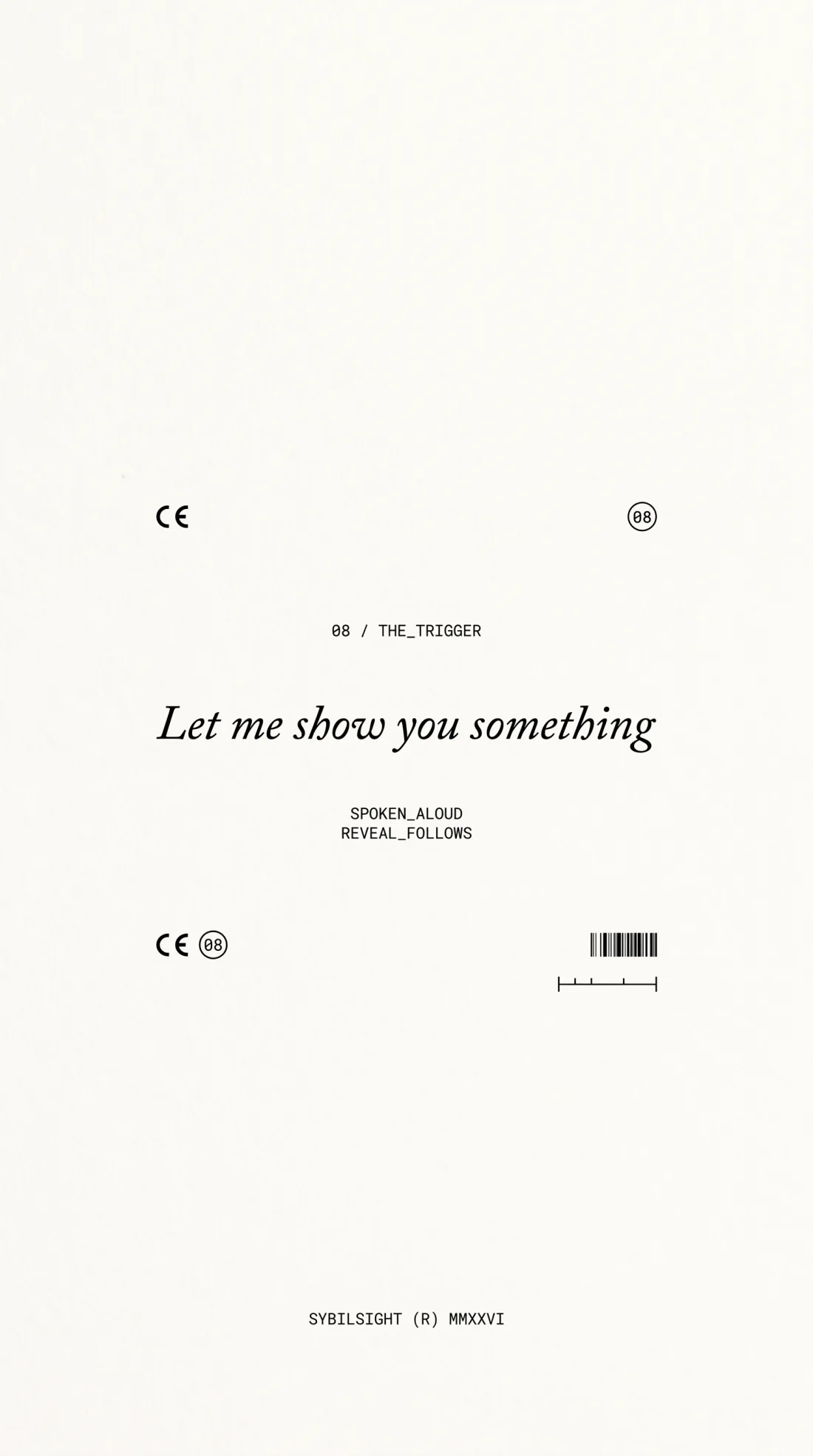 Spec sheet poster: the phrase Let me show you something in large serif type, labeled THE TRIGGER, with the notes SPOKEN ALOUD and REVEAL FOLLOWS